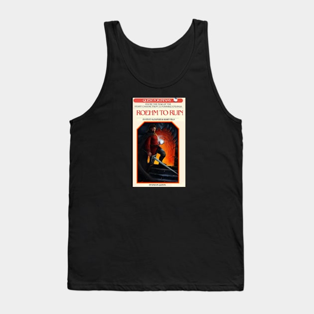 Roehm to Ruin Tank Top by Infamous_Quests